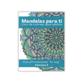 Mandalas para Ti – Libro de Colorear con Afirmaciones “Yo Soy” – Volumen 2